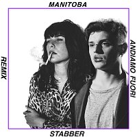 Manitoba – Andiamo fuori [Stabber Remix]