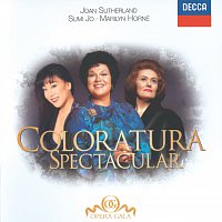 Sumi Jo, Joan Sutherland, Marilyn Horne – Coloratura Spectacular