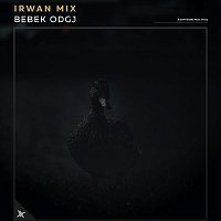 Irwan Mix – Bebek Odgj