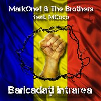 MarkOne1 & The Brothers, MCoco – Baricada?i intrarea