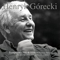 London Philharmonic Orchestra & Andrey Boreyko, Henryk Górecki – Henryk Górecki: Symphony No. 4, Op. 85 (Tansman Episodes)