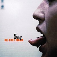 Big Foot Mama – 5ing