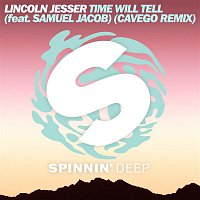 Lincoln Jesser – Time Will Tell (feat. Samuel Jacob) [Cavego Remix]