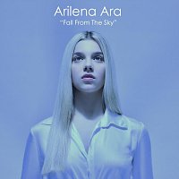 Arilena Ara – Fall from the sky