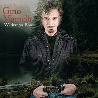 Gino Vannelli – Wilderness Road
