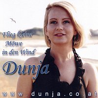 Dunja – Flieg kleine Mowe in den Wind