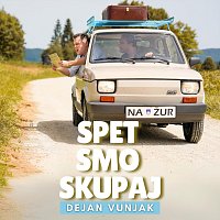 Dejan Vunjak – Spet smo skupaj