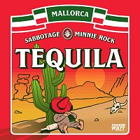 Sabbotage, minnie rock – Tequila