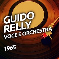 Guido Relly – Guido Relly -  Voce e Orchestra