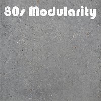 80s Modularity