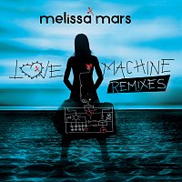 Melissa Mars – Love Machine Remixes