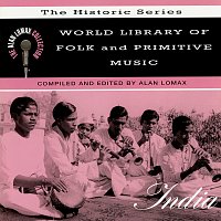 Různí interpreti – World Library Of Folk And Primitive Music: India, "The Historic Series" - The Alan Lomax Collection