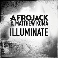 Afrojack, Matthew Koma – Illuminate [Radio Edit]