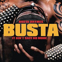 Busta Rhymes – It Ain't Safe No More. . .