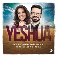 Padre Rodrigo Natal, Eliana Ribeiro – Yeshua