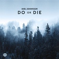 Axel Johansson – Do Or Die