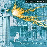 Acoustic Alchemy – Positive Thinking