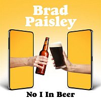 Brad Paisley – No I in Beer