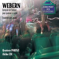 Quatuor Parisii, Akiko Ebi – Webern-Quatuor a cordes