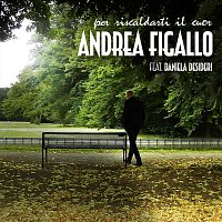 Andrea Figallo, Daniela Desideri – Per riscaldarti il cuor (feat. Daniela Desideri)
