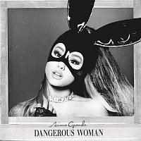 Ariana Grande – Dangerous Woman