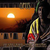 Opus – Melkam Ganna - Merry Christmas
