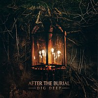 After The Burial – Dig Deep