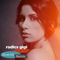 Radics Gigi – Over You (Silverhill Remix)