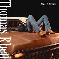 Thomas Rhett – About A Woman