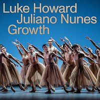 Luke Howard, Royal Ballet Sinfonia – Interlinked – V. Growth