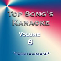 Fresh Karaoke – Top Song's Karaoke, Vol. 6