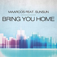 Maarcos, Sunsun – Bring You Home