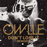 Owlle – Don't Lose It (Remix) [EP]