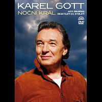 Karel Gott – Noční král Hity prvního desetiletí 21. století