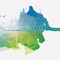 Thomas Franz Riegler – Gwoxn