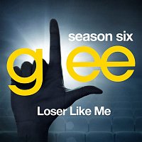 Glee Cast – Glee: The Music, Loser Like Me