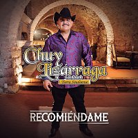 Chuy Lizárraga y Su Banda Tierra Sinaloense – Recomiéndame
