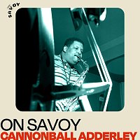 Přední strana obalu CD On Savoy: Cannonball Adderley
