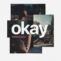 Yung Fazo – OKAY