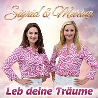 Sigrid & Marina – Leb deine Träume