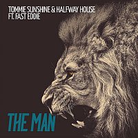 Tommie Sunshine, Halfway House, Fast Eddie – The Man (Radio Edit)