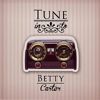 Betty Carter – Tune in to