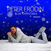 Peter Frödin – Blue Christmas [Remixes]