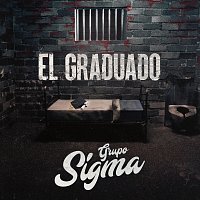 Grupo Sigma – El Graduado
