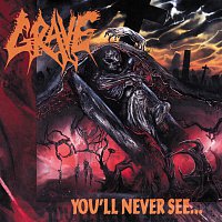 Grave – You'll Never See...