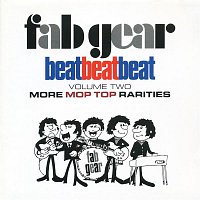 Various  Artists – Fab Gear! Beat Beat Beat, Vol. 2: More Mop Top Rarities