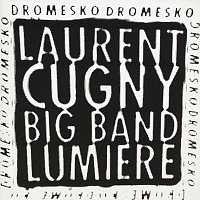 Laurent Cugny – Dromesko