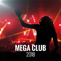 Various Artists.. – Mega Club 2018