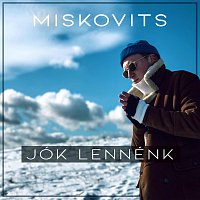 Miskovits – Jók lennénk