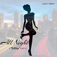 Justin C. Gilbert, Bishop, HEF-D – All Night
